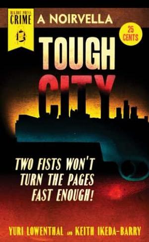 Tough City Print by Yuri Lowenthal, Keith Ikeda-Barry