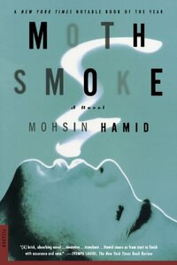 Moth Smoke by Mohsin Hamid