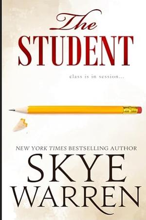 The Student by Skye Warren