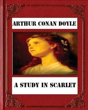 A Study in Scarlet by Arthur Conan Doyle