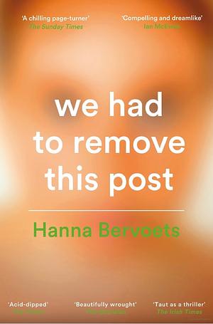 We Had to Remove This Post by Hanna Bervoets