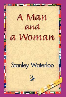 A Man and a Woman by Stanley Waterloo