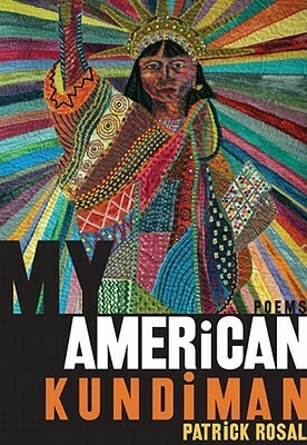 My American Kundiman by Patrick Rosal