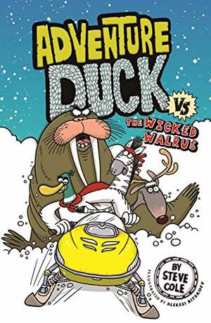 Adventure Duck vs The Wicked Walrus by Steve Cole
