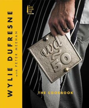 WD 50: The Cookbook by Peter Meehan, Wylie DuFresne