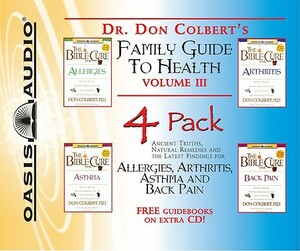 Dr. Colbert's Family Guide to Health 4-Pack, #3: Allergies, Asthma, Arthritis, Back Pain by Don Colbert