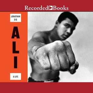 Ali: A Life by Jonathan Eig