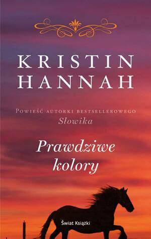 Prawdziwe kolory by Kristin Hannah