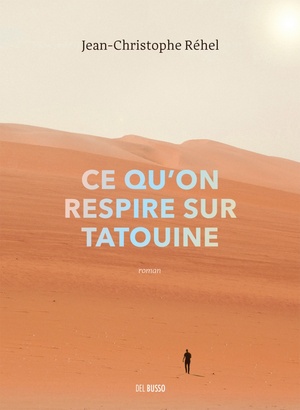 Ce qu'on respire sur Tatouine by Jean-Christophe Réhel