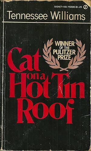 Cat on a Hot Tin Roof by Tennessee Williams