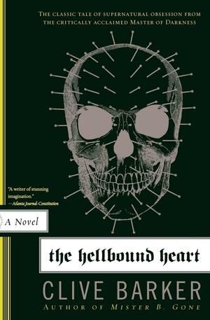 The Hellbound Heart: A Novel by Clive Barker