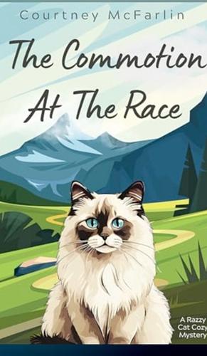 The Commotion at the Race  by Courtney McFarlin