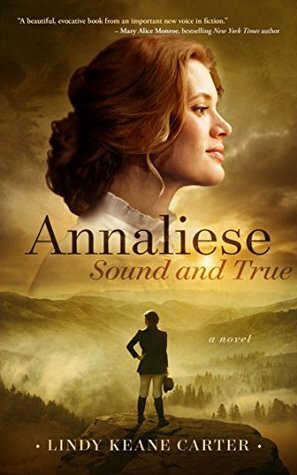 Annaliese, Sound and True by Lindy Keane Carter