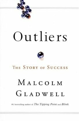 Outliers: The Story of Success by Malcolm Gladwell