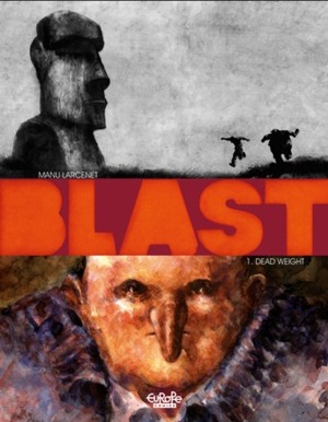 Blast - Volume 1 - Dead Weight by Manu Larcenet
