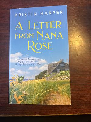 A Letter from Nana Rose by Kristin Harper