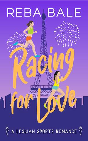 Racing for Love: A Lesbian Sports Romance by Reba Bale