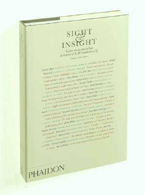 Sight and Insight: Essays On Art and Culture in Honour of E.H. Gombrich At 85 by John Onians