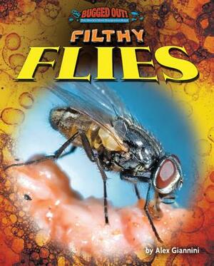 Filthy Flies by Alex Giannini