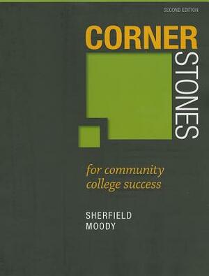 Cornerstones for Community College Success by Robert Sherfield, Patricia Moody