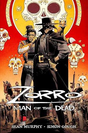 Zorro: Man of the Dead by Sean Gordon Murphy, Sean Gordon Murphy