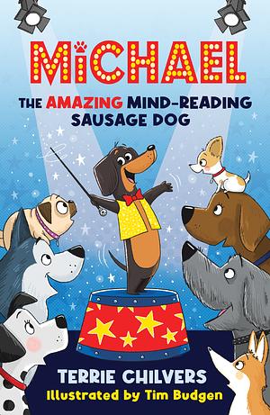 Michael the Amazing Mind-Reading Sausage Dog by Terrie Chilvers