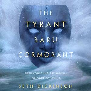 The Tyrant Baru Cormorant by Seth Dickinson