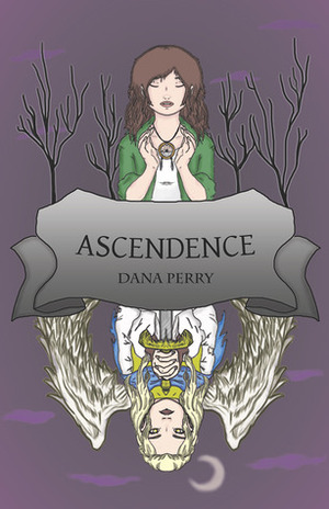 Ascendence by Dana Perry