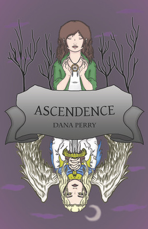 Ascendence by Dana Perry