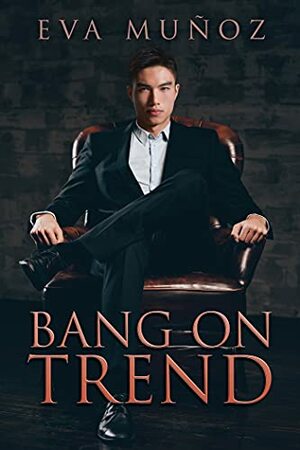 Bang On Trend by Eva Muñoz