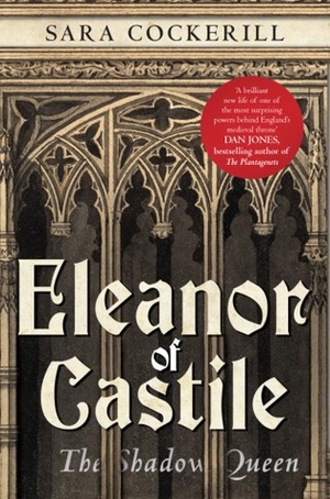 Eleanor of Castile by Sara Cockerill