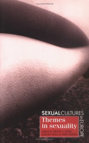 Sexual Cultures in Europe, Volume II: Themes in Sexuality by Gert Hekma, Lesley A. Hall, Franz X. Eder