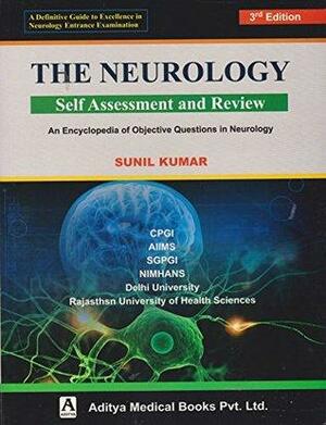 The Neurology Self Assessment and Review An Encyclopedia of Objective Questions in Neurology by Sunil Kumar