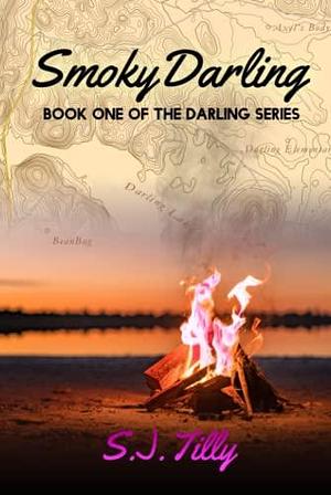 Smoky Darling: Book One of the Darling Series by S.J. Tilly