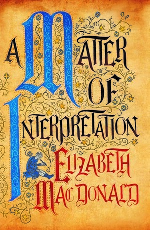 A Matter of Interpretation by Elizabeth Mac Donald