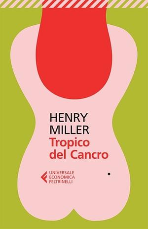 Tropico del Cancro by Luciano Bianciardi, Henry Miller, Mario Praz