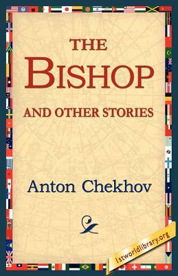 The Bishop and Other Stories by Anton Chekhov