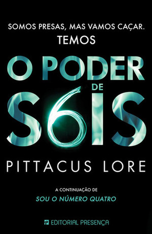 O Poder de Seis by Pittacus Lore