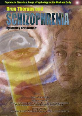 Drug Therapy and Schizophrenia by Shirley Brinkerhoff