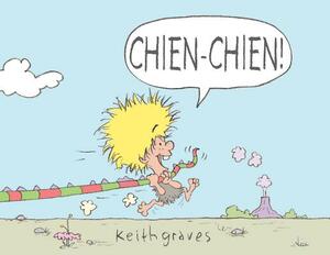 Chien-Chien! by Keith Graves