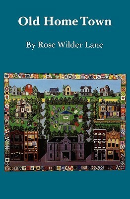 Old Home Town by Rose Wilder Lane