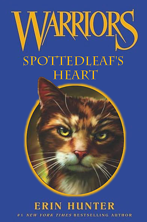 Spottedleaf's Heart by Erin Hunter