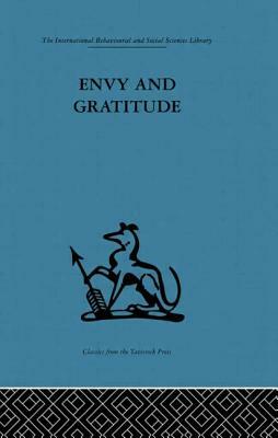 Envy and Gratitude: A Study of Unconscious Sources by 