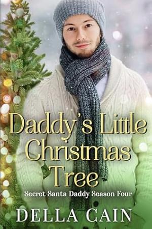 Daddy's Little Christmas Tree by Della Cain