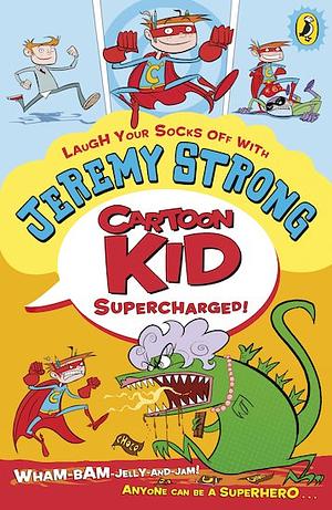 Cartoon Kid Supercharged by Jeremy Strong