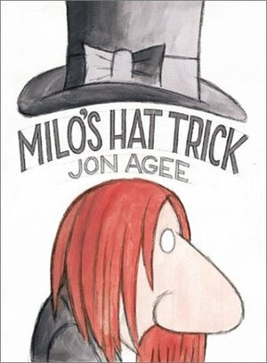 Milo's Hat Trick by Jon Agee