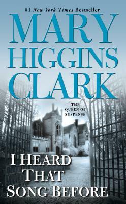 I Heard That Song Before by Mary Higgins Clark