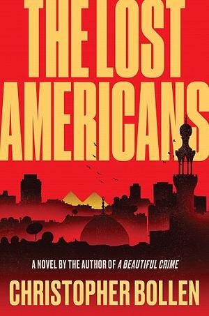 The Lost Americans by Christopher Bollen