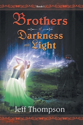 Brothers of Darkness and Light by Jeff Thompson