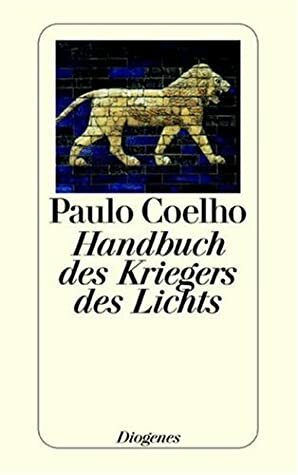 Handbuch des Kriegers des Lichts by Paulo Coelho, Maralde Meyer-Minnemann